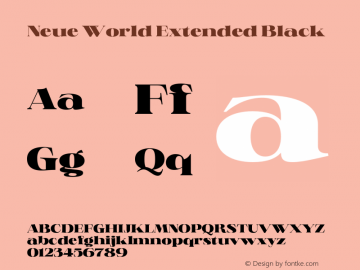 NeueWorld-ExtendedBlack Version 1.000;hotconv 1.0.109;makeotfexe 2.5.65596 Font Sample