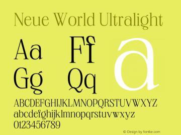 NeueWorld-Ultralight Version 1.000;hotconv 1.0.109;makeotfexe 2.5.65596 Font Sample