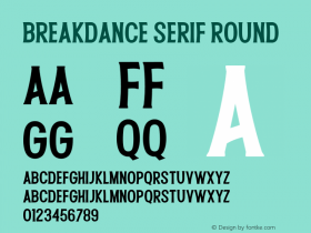 Breakdance Serif Round Version 1.000;hotconv 1.0.109;makeotfexe 2.5.65596 Font Sample