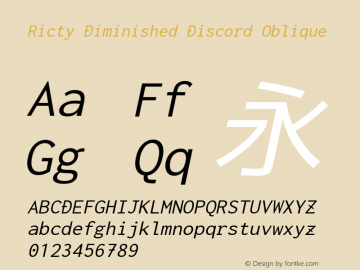 Ricty Diminished Discord Oblique Version 4.1.1.20200415 Font Sample