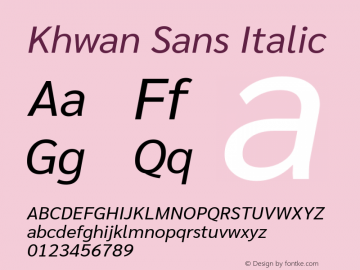 Khwan Sans Italic Version 1.00;July 26, 2019;FontCreator 11.5.0.2425 64-bit Font Sample