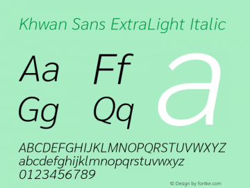 Khwan Sans ExtraLight Italic Version 1.00;July 26, 2019;FontCreator 11.5.0.2425 64-bit Font Sample