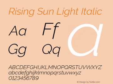 Rising Sun Light Italic Version 1.00;April 25, 2020;FontCreator 12.0.0.2522 64-bit; ttfautohint (v1.8.3) Font Sample