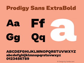 Prodigy Sans ExtraBold Version 1.001;hotconv 1.0.109;makeotfexe 2.5.65596图片样张