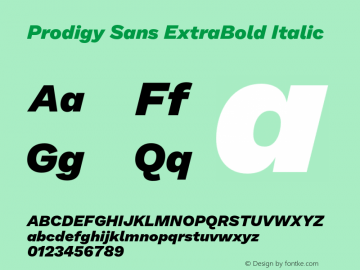 Prodigy Sans ExtraBold Italic Version 1.001;hotconv 1.0.109;makeotfexe 2.5.65596图片样张