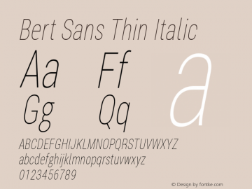 Bert Sans Thin Italic Version 12.135;July 10, 2020;FontCreator 13.0.0.2655 64-bit Font Sample