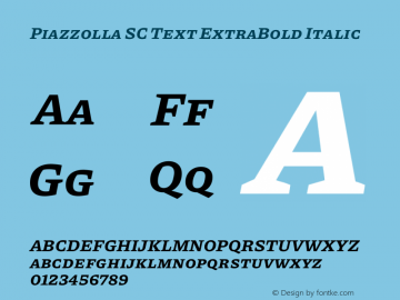 Piazzolla SC Text ExtraBold Italic Version 1.200图片样张