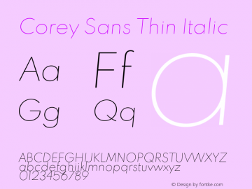 Corey Sans Thin Italic Version 1.00;June 11, 2020;FontCreator 12.0.0.2522 64-bit; ttfautohint (v1.8.3) Font Sample