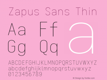 Zapus Sans Thin Version 1.00;August 6, 2020;FontCreator 13.0.0.2655 64-bit; ttfautohint (v1.8.3) Font Sample