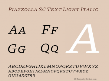Piazzolla SC Text Light Italic Version 1.200图片样张
