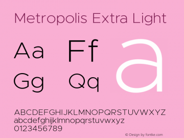 Metropolis Extra Light Version 11.000 Font Sample