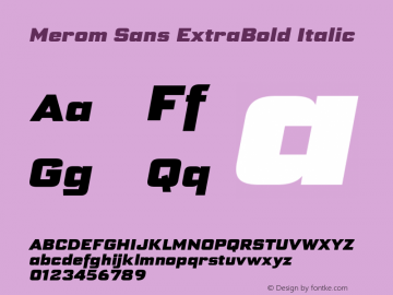 Merom Sans ExtraBold Italic Version 1.001;July 19, 2020;FontCreator 13.0.0.2655 64-bit Font Sample