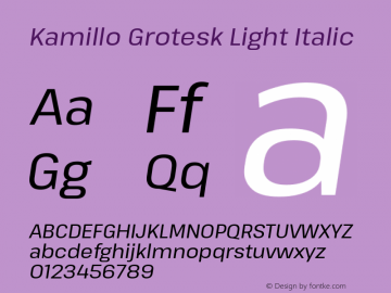 Kamillo Grotesk Light Italic Version 1.00;July 23, 2020;FontCreator 13.0.0.2655 64-bit图片样张