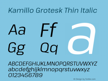 Kamillo Grotesk Thin Italic Version 1.00;July 23, 2020;FontCreator 13.0.0.2655 64-bit图片样张