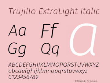 Trujillo ExtraLight Italic Version 4.301;July 28, 2020;FontCreator 13.0.0.2655 64-bit图片样张