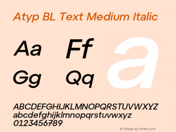 Atyp BL Text Medium Italic Version 1.000;hotconv 1.0.109;makeotfexe 2.5.65596 Font Sample