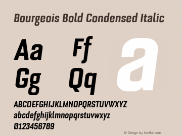 Bourgeois Bold Condensed Italic Version 1.105;PS 001.105;hotconv 1.0.88;makeotf.lib2.5.64775图片样张
