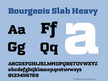 Bourgeois Slab Heavy Version 1.000;PS 001.000;hotconv 1.0.88;makeotf.lib2.5.64775 Font Sample