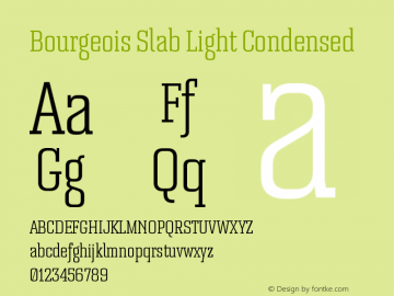 Bourgeois Slab Light Condensed Version 1.000;PS 001.000;hotconv 1.0.88;makeotf.lib2.5.64775 Font Sample