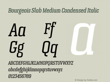 Bourgeois Slab Medium Condensed Italic Version 1.000;PS 001.000;hotconv 1.0.88;makeotf.lib2.5.64775 Font Sample