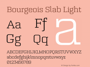 Bourgeois Slab Light Version 1.000;PS 001.000;hotconv 1.0.88;makeotf.lib2.5.64775 Font Sample