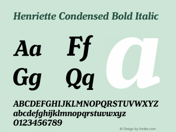 HenrietteCondensed-BoldItalic Version 1.017;PS 001.017;hotconv 1.0.88;makeotf.lib2.5.64775 Font Sample