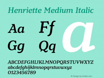 Henriette-MediumItalic Version 1.017;PS 001.017;hotconv 1.0.88;makeotf.lib2.5.64775 Font Sample