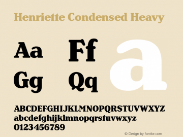 HenrietteCondensed-Heavy Version 2.001;PS 002.001;hotconv 1.0.88;makeotf.lib2.5.64775 Font Sample