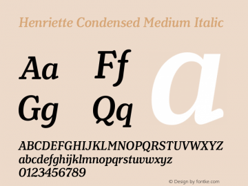 HenrietteCondensed-MediumItalic Version 1.017;PS 001.017;hotconv 1.0.88;makeotf.lib2.5.64775图片样张
