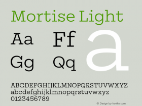 Mortise-Light Version 1.200;hotconv 1.0.109;makeotfexe 2.5.65596 Font Sample