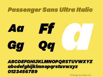 Passenger Sans Ultra Italic Version 1.000;PS 001.000;hotconv 1.0.88;makeotf.lib2.5.64775 Font Sample