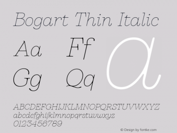 Bogart Thin Italic Version 1.000;hotconv 1.0.109;makeotfexe 2.5.65596 Font Sample