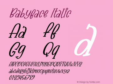 Babyface Italic Version 1.00;July 22, 2020;FontCreator 12.0.0.2563 64-bit Font Sample