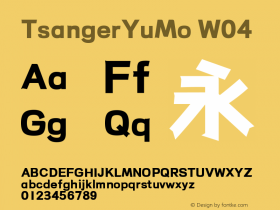 TsangerYuMo W04 Version 1.000;hotconv 1.0.109;makeotfexe 2.5.65596 Font Sample