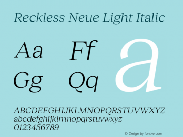 Reckless Neue Light Italic Version 1.004;hotconv 1.0.109;makeotfexe 2.5.65596 Font Sample