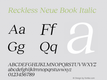 Reckless Neue Book Italic Version 1.004;hotconv 1.0.109;makeotfexe 2.5.65596 Font Sample