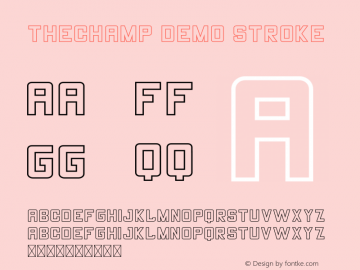 THECHAMP DEMO Stroke Version 1.002;Fontself Maker 3.1.2 Font Sample