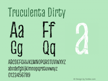 Truculenta Dirty Version 1.000;hotconv 1.0.109;makeotfexe 2.5.65596图片样张