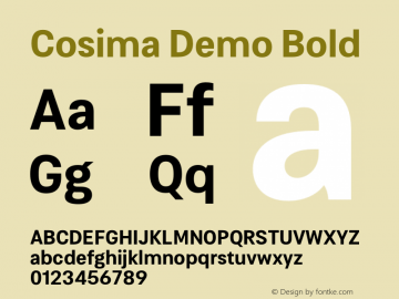 Cosima Demo Bold Version 1.000;PS 001.000;hotconv 1.0.88;makeotf.lib2.5.64775图片样张