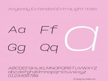 Anybody Extended ExtraLight Italic Version 1.000;hotconv 1.0.109;makeotfexe 2.5.65596图片样张