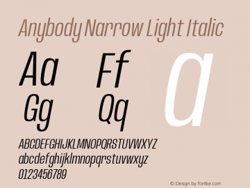 Anybody Narrow Light Italic Version 1.000;hotconv 1.0.109;makeotfexe 2.5.65596图片样张