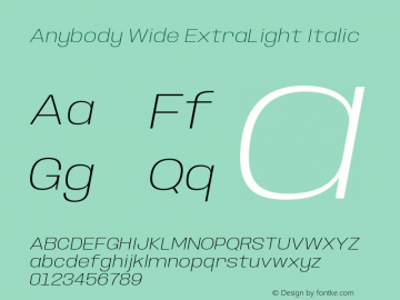Anybody Wide ExtraLight Italic Version 1.000;hotconv 1.0.109;makeotfexe 2.5.65596图片样张