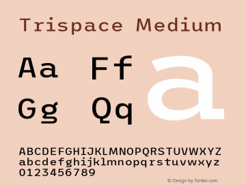 Trispace Medium Version 1.005图片样张