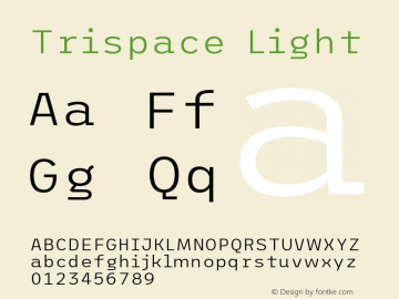 Trispace Light Version 1.005;hotconv 1.0.109;makeotfexe 2.5.65596 Font Sample