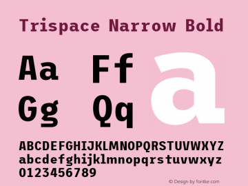 Trispace Narrow Bold Version 1.005;hotconv 1.0.109;makeotfexe 2.5.65596图片样张