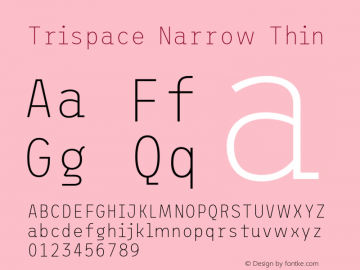 Trispace Narrow Thin Version 1.005;hotconv 1.0.109;makeotfexe 2.5.65596图片样张