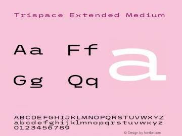Trispace Extended Medium Version 1.005 Font Sample