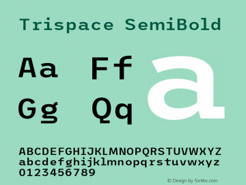 Trispace SemiBold Version 1.005;hotconv 1.0.109;makeotfexe 2.5.65596图片样张