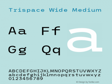 Trispace Wide Medium Version 1.005 Font Sample