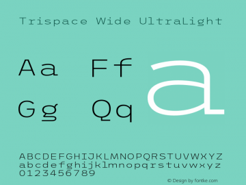 Trispace Wide UltraLight Version 1.005;hotconv 1.0.109;makeotfexe 2.5.65596图片样张